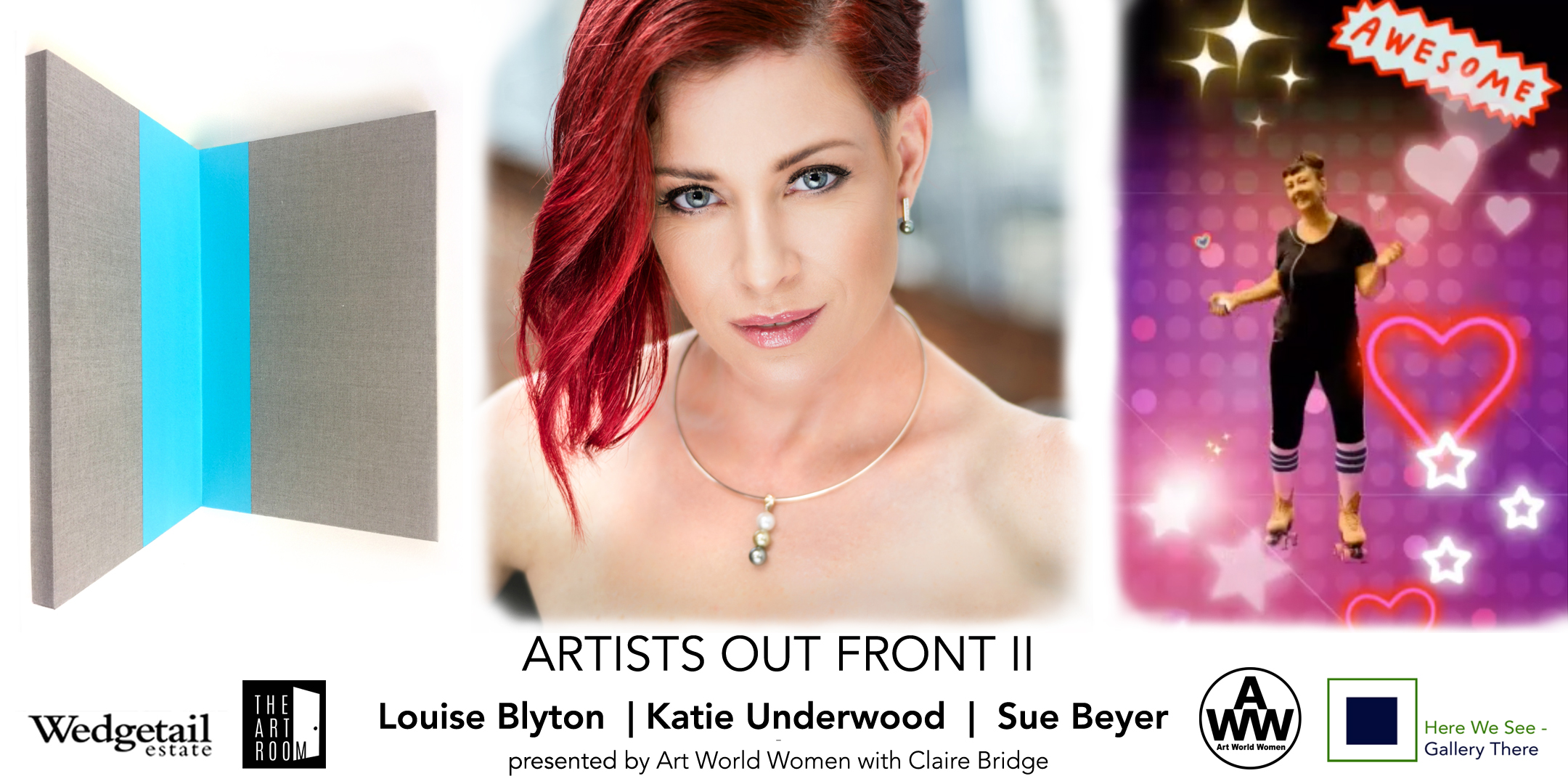 ARTISTS OUT FRONT II : Katie Underwood, Louise Blyton and Sue Beyer